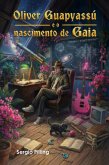Oliver Guapyassú E O Nascimento De Gaia (eBook, ePUB)