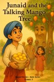 Junaid and the Talking Mango Tree (Junaid stories - Kids Series, #3) (eBook, ePUB)