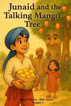 Junaid and the Talking Mango Tree (Junaid stories - Kids Series, #3) (eBook, ePUB) - Taleem, Nora