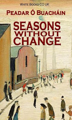 Seasons Without Change by Peadar Ó Buacháin (eBook, ePUB) - Buacháin, Peadar Ó