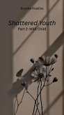 Shattered Youth: Wild Child (eBook, ePUB)