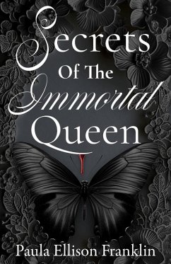 Secrets of the Immortal Queen (Immortal Queen Series, #2) (eBook, ePUB) - Franklin, Paula Ellison