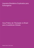 Impostos Brasileiros Explicados Para Estrangeiros (eBook, ePUB)