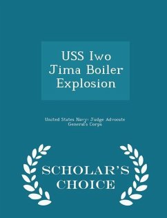 USS Iwo Jima Boiler Explosion - Scholar's Choice Edition