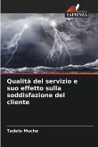 Qualità del servizio e suo effetto sulla soddisfazione del cliente