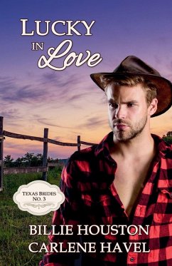 Lucky in Love - Havel, Carlene; Houston, Billie Lucky in Love - Havel, Carlene; Houston, Billie