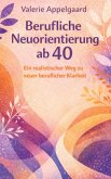 Berufliche Neuorientierung ab 40