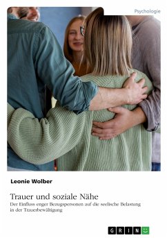 Trauer und soziale Nähe - Wolber, Leonie Trauer und soziale Nähe - Wolber, Leonie