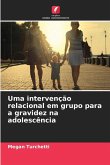 Uma intervenção relacional em grupo para a gravidez na adolescência