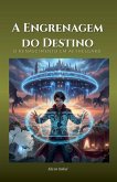 A Engrenagem do Destino A Engrenagem do Destino