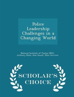 Police Leadership Challenges in a Changing World - Scholar's Choice Edition - Batts, Anthony; Smoot, Sean