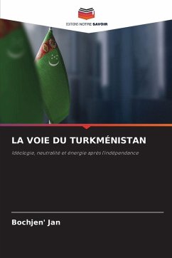 LA VOIE DU TURKMÉNISTAN - Yang, Bochen