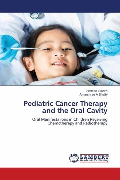 Pediatric Cancer Therapy and the Oral Cavity - Vajpeyi, Ambika;Shetty, Amarshree A