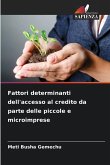 Fattori determinanti dell'accesso al credito da parte delle piccole e microimprese