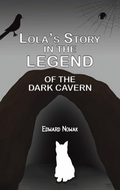 Lola's Story in the Legend of the Dark Cavern - Nowak, Edward
