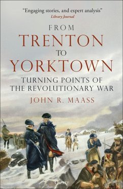 From Trenton to Yorktown - Maass, John R.