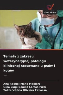 Cover Tematy z zakresu weterynaryjnej patologii klinicznej stosowane u psów i kotów