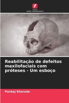 Reabilitação de defeitos maxilofaciais com próteses - Um esboço - Kharade, Pankaj