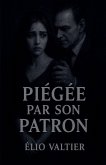Piégée par son patron Piégée par son patron