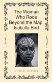 The Woman Who Rode Beyond the Map The Woman Who Rode Beyond the Map