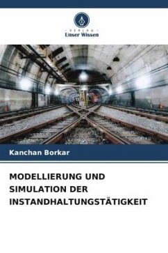 MODELLIERUNG UND SIMULATION DER INSTANDHALTUNGSTÄTIGKEIT - Borkar, Kanchan