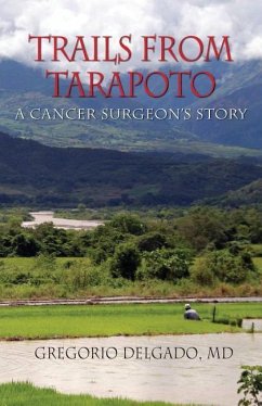 Cover Trails of Tarapoto, a Cancer Surgeon's Story