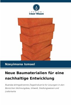 Neue Baumaterialien für eine nachhaltige Entwicklung - Ismael, Nzeyimana