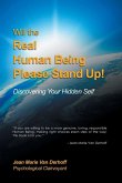 Will the Real Human Being Please Stand Up!