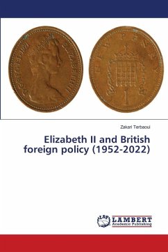 Elizabeth II and British foreign policy (1952-2022) - Terbaoui, Zakari