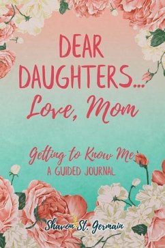 Dear Daughters... Love, Mom - St Germain, Shavon