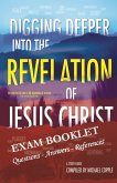 DIGGING DEEPER into THE REVELATION OF JESUS CHRIST EXAM BOOKLET