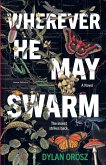 Wherever He May Swarm Wherever He May Swarm
