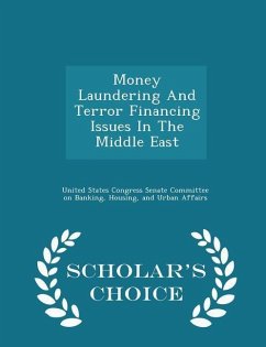 Money Laundering and Terror Financing Issues in the Middle East - Scholar's Choice Edition Money Laundering and Terror Financing Issues in the Middle East - Scholar's Choice Edition
