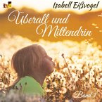 Überall und Mittendrin - Band 1