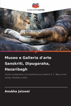 Museo e Galleria d'arte Sanskriti, Dipugaraha, Hazaribagh - Jaiswal, Anubha