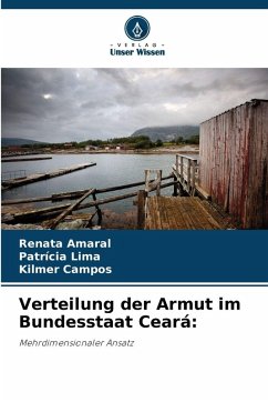 Verteilung der Armut im Bundesstaat Ceará: - Amaral, Renata;Lima, Patrícia;Campos, Kilmer