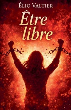 être libre - Valtier, Elio