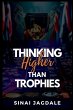 Thinking Higher Than Trophies - Bild 1
