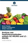 Analyse von Pestizidrückständen mittels GC-MS/MS und LC-MS/MS