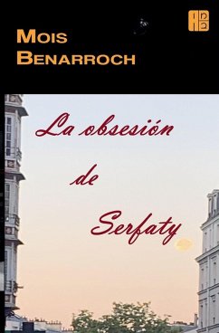 La obsesión de Serfaty - Benarroch, Mois