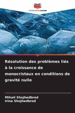 Cover Résolution des problèmes liés à la croissance de monocristaux en conditions de gravité nulle