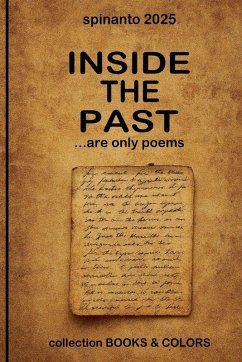 INSIDE THE PAST ...are only poems - Spinanto