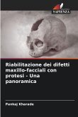 Riabilitazione dei difetti maxillo-facciali con protesi - Una panoramica