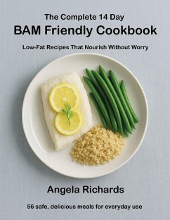 The Complete 14 Day BAM Friendly Cookbook - Richards, Angela