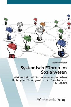 Systemisch Führen im Sozialwesen - Weber, Alexander