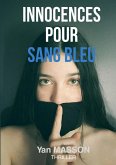 Innocences pour sang bleu