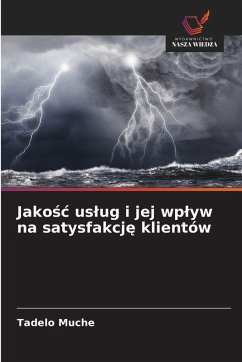 Jako¿¿ us¿ug i jej wp¿yw na satysfakcj¿ klientów - Muche, Tadelo