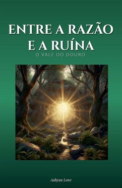 ENTRE A RAZÃO E A RUÍNA - Love, Ashyus