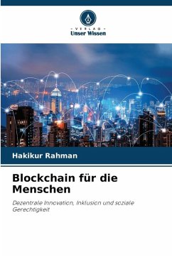 Blockchain für die Menschen - Rahman, Hakikur