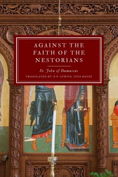 Against the Faith of the Nestorians - St John of Damascus